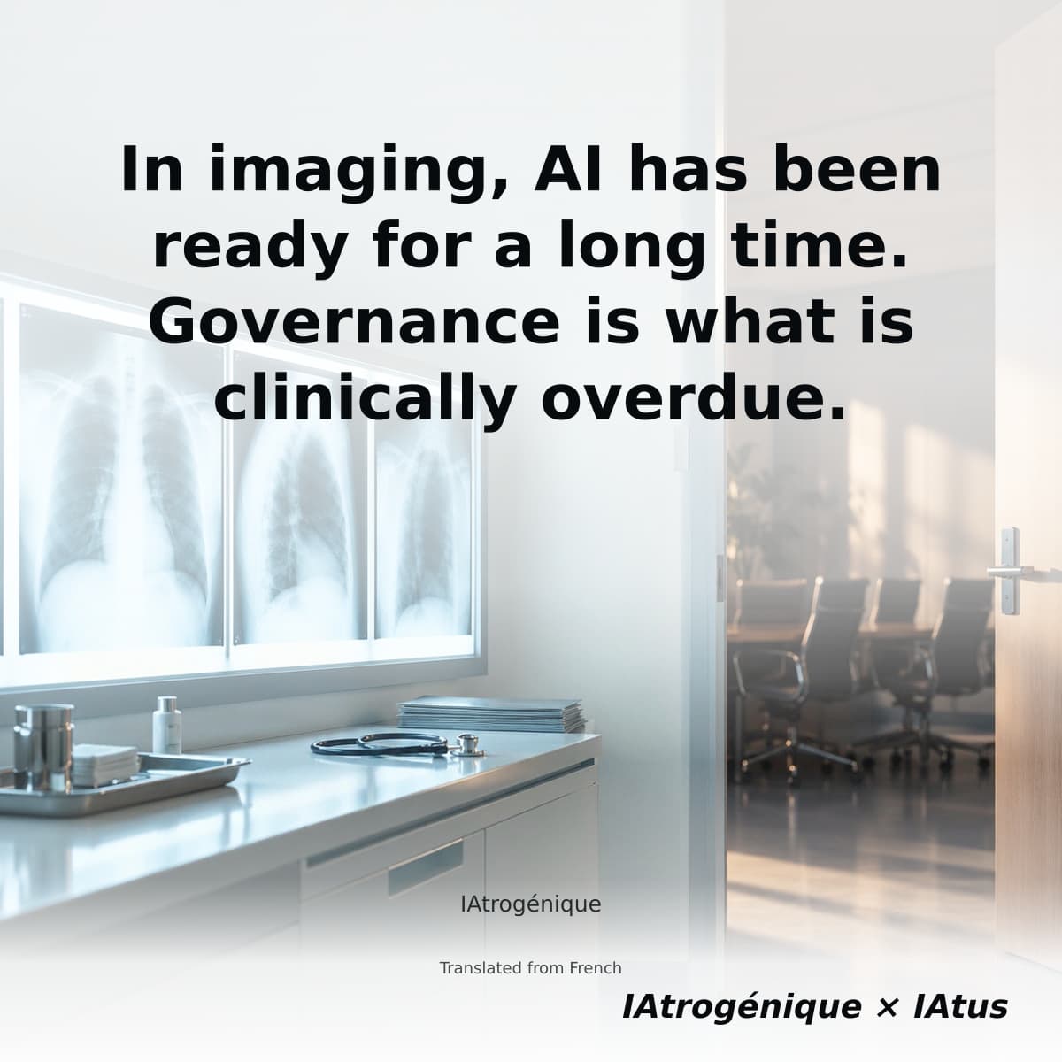 In imaging, AI has been ready for a long time. Governance is what is clinically overdue.