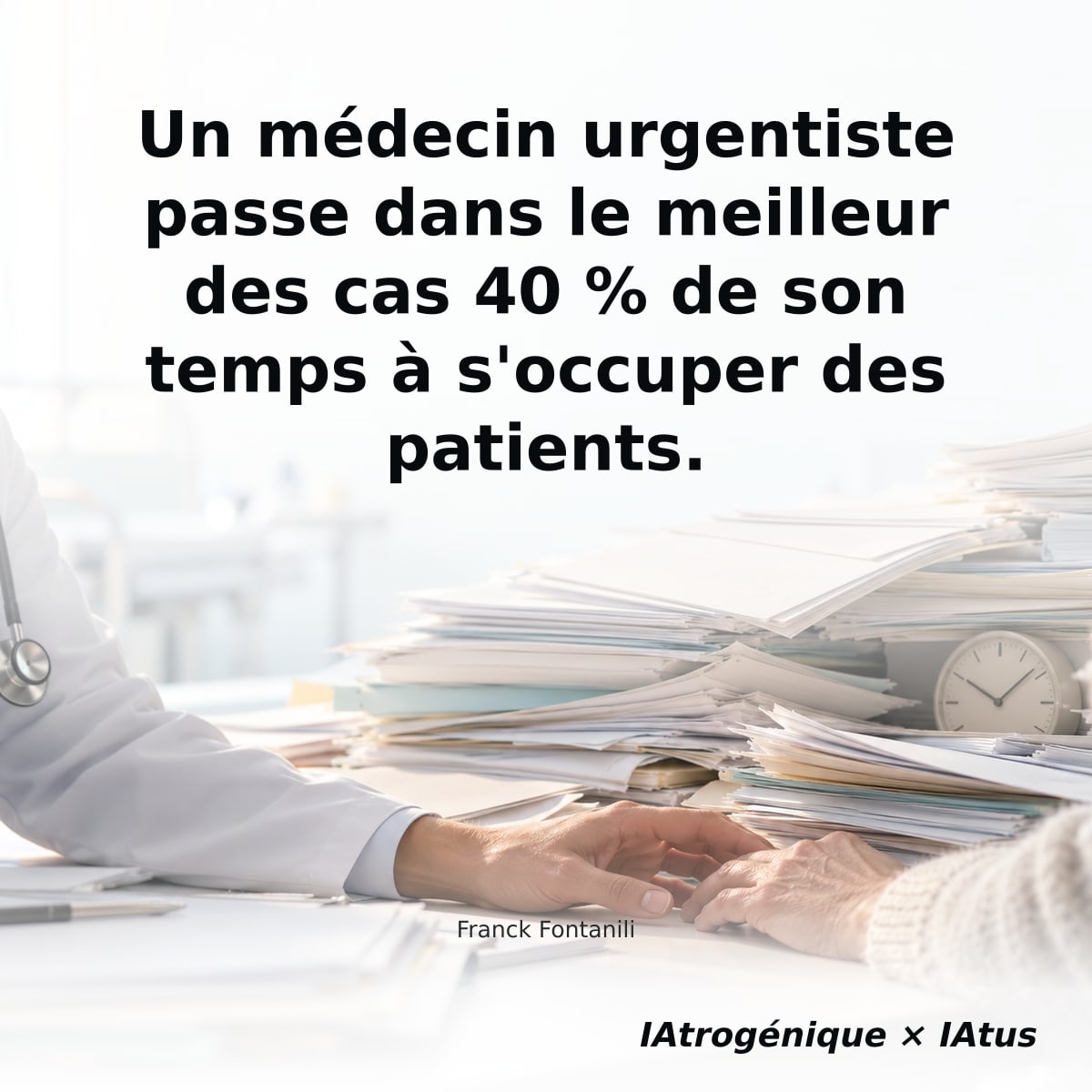 Un médecin urgentiste passe dans le meilleur des cas 40 % de son temps à s'occuper des patients.